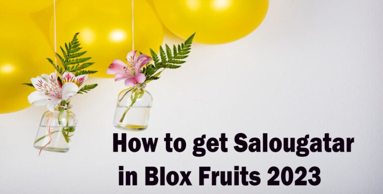 how to get salougatar in blox fruits 2023